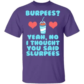 Burpees T-Shirt